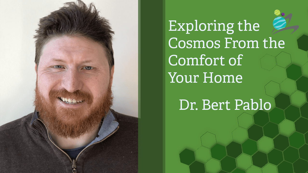 Exploring the Cosmos From the Comfort of Your Home